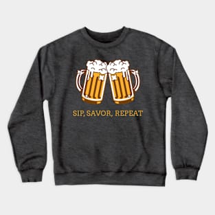 Beer Sip Savor Repeat Crewneck Sweatshirt